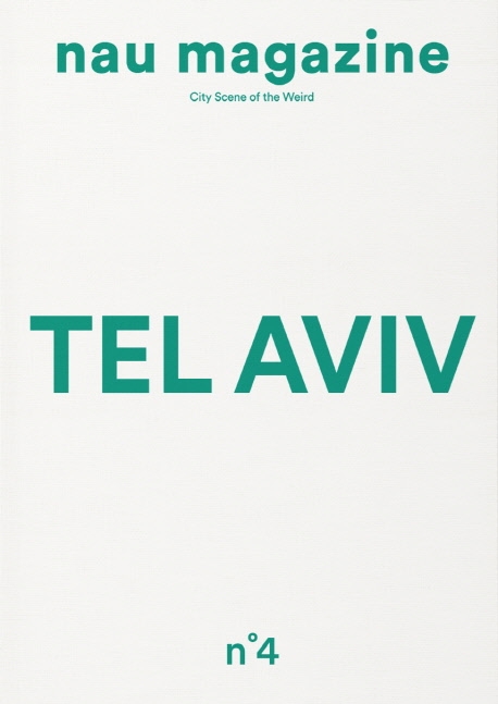 나우 매거진(Nau Magazine)(Vol. 4): 텔아비브(Tel Aviv)