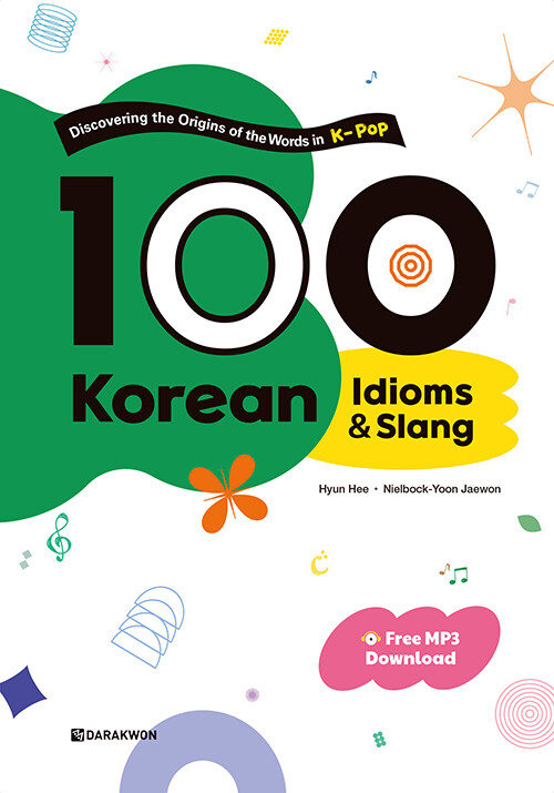 100 Korean Idioms & Slang Discovering the Origins of the Words in K-Pop